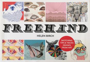 Freehand: Sketching Tips and Tricks Drawn from Art Freehand: Sketching Tips and Tricks Drawn from Art