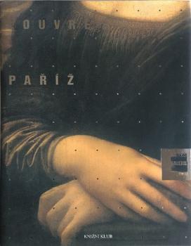 Slavné galerie světa: Louvre, Paříž Slavné galerie světa: Louvre, Paříž