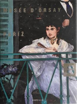Slavné galerie světa: Musée D´Orsay Paříž Slavné galerie světa: Musée D´Orsay Paříž