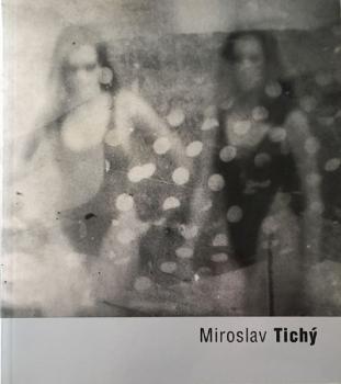 Miroslav Tichý Miroslav Tichý