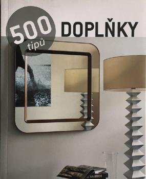 500 tipů: Doplňky 500 tipů: Doplňky