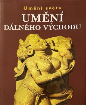 Umění světa - Umění Dálného východu Umění světa - Umění Dálného východu