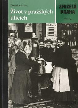 Život v pražských ulicích Život v pražských ulicích