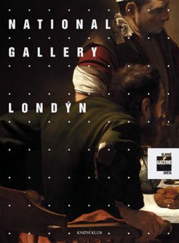 Slavné galerie světa: National Gallery Londýn Slavné galerie světa: National Gallery Londýn