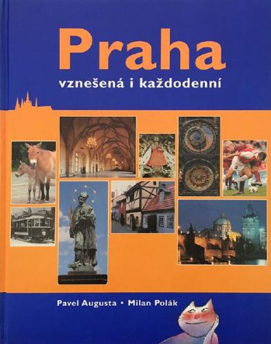 Pavel Augusta, Milan Polk: Praha - vzneen i kadodenn
