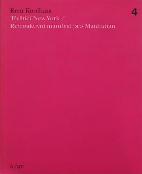Rem Koolhaas: Třeštící New York