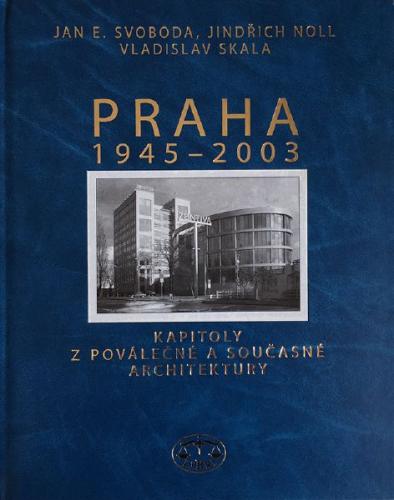 Kapitoly z povlen a souasn architektury: Jindich Noll, Jan E. Svoboda, Vladislav Skala