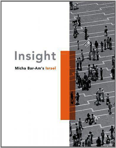 Insight: Micha Bar-Am's Israel, 2011