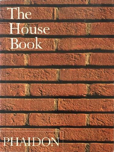 The House Book, Phaidon Press 2004