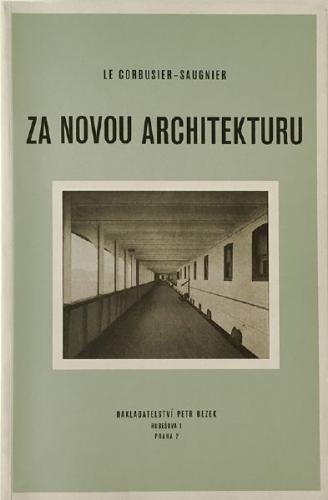Le Corbusier-Saugnier: Za novou architekturu